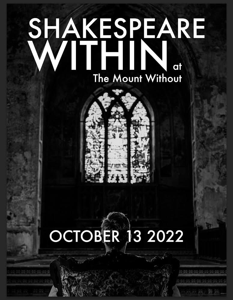 Flyer for the show: Shakespeare Within at the Mount Without.